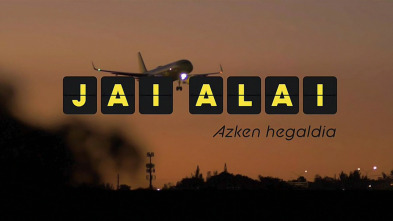 Imagen de Jai Alai: Azken hegaldia: 1. atala - 3