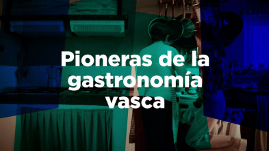 Imagen de Ellas primero. Pioneras de la gastronomía vasca - 3