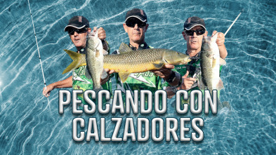 Pescando con calzadores