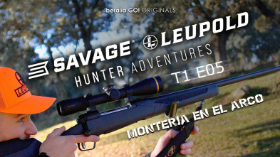 Leupold and Savage Hunter Adventures Ep.5 La montera