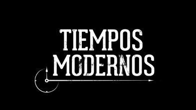 Imagen de Tiempos modernos (T1): Ep.106 - 3