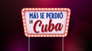 Imagen de Más se perdió en Cuba (T1): Ep.301 - 3