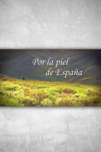 Imagen de Por la piel de España (T1): Ep.3 - 2
