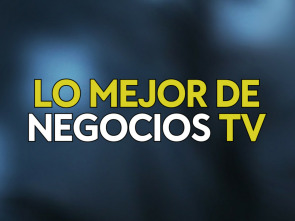 Lo mejor de Negocios TV