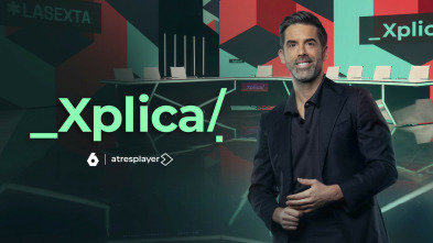 Imagen de laSexta Xplica (T4): Ep.50 - 3
