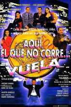 Aquí, el que no corre vuela