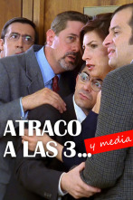 Atraco a las 3... y media