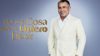 Hay una cosa que te quiero decir