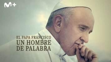 El papa Francisco - Un hombre de palabra