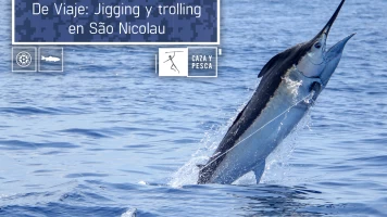 De viaje: Jigging y trolling en Sao Nicolau