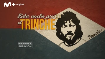 Informe Robinson. T(5). Informe Robinson (5): Esta noche juega el Trinche