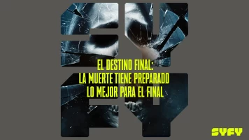 El destino final: La muerte tiene reservado lo mejor para el final