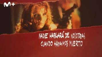 Nadie hablará de nosotras cuando hayamos muerto