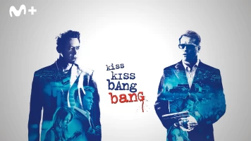 Kiss Kiss, Bang Bang