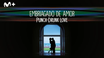 Embriagado de amor (Punch-Drunk Love)