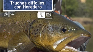 Truchas difíciles con Heredero