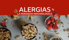 Alergias, la paranoia inmunológica