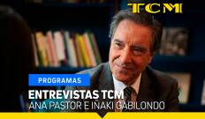 Entrevistas TCM. T(T1). Entrevistas TCM (T1): Ana Pastor e Iñaki Gabilondo