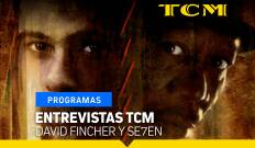 Entrevistas TCM. T(T2). Entrevistas TCM (T2): David Fincher y Se7en