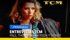 Entrevistas TCM. T(T2). Entrevistas TCM (T2): Paul Thomas Anderson y Sidney