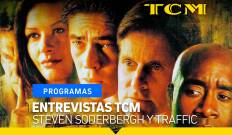 Entrevistas TCM. T(T2). Entrevistas TCM (T2): Steven Soderbergh y Traffic