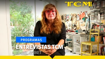 Entrevistas TCM. T(T3). Entrevistas TCM (T3): Isabel Coixet