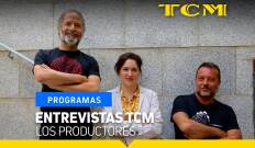 Entrevistas TCM. T(T4). Entrevistas TCM (T4): Entrevistas TCM: Los productores