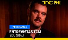 Entrevistas TCM. T(T5). Entrevistas TCM (T5): Edu Grau