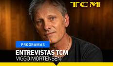 Entrevistas TCM. T(T6). Entrevistas TCM (T6): Entrevistas TCM: Viggo Mortensen