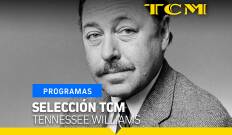 Selección TCM. T(T1). Selección TCM (T1): Tennessee Williams