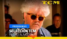Selección TCM. T(T4). Selección TCM (T4): Pedro Almodóvar