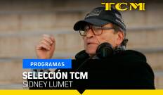 Selección TCM. T(T5). Selección TCM (T5): Sidney Lumet
