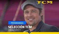 Selección TCM. T(T5). Selección TCM (T5): Brad Pitt
