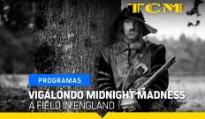 Vigalondo Midnight Madness. T(T1). Vigalondo... (T1): A Field in England