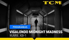Vigalondo Midnight Madness. T(T1). Vigalondo... (T1): Ikarie XB-1