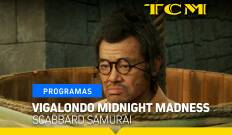 Vigalondo Midnight Madness. T(T1). Vigalondo... (T1): Scabbard Samurai