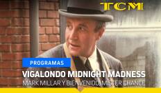 Vigalondo Midnight Madness. T(T2). Vigalondo... (T2): Mark Millar y Bienvenido, Míster Chance