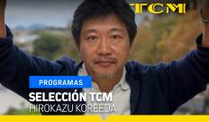 Selección TCM. T(T5). Selección TCM (T5): Entrevistas TCM: Hirokazu Koreeda