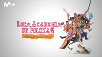 Loca academia de policía 5: Operación Miami Beach