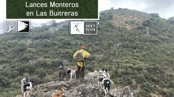 Lances monteros en Las Buitreras