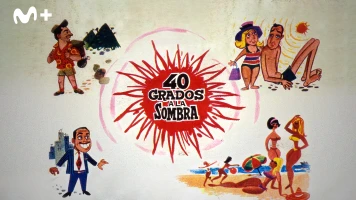 Cuarenta grados a la sombra