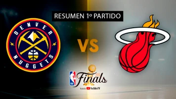 Resúmenes NBA. T(22/23). Resúmenes NBA (22/23): Denver Nuggets - Miami Heat. 1º Final