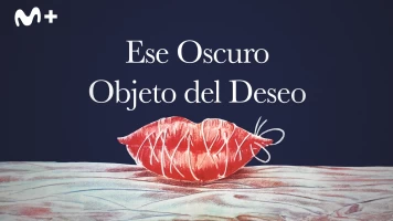 Ese oscuro objeto del deseo