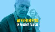 Werner Herzog: un soñador radical
