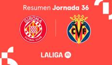 Jornada 36. Jornada 36: Girona - Villarreal