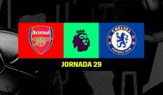 Jornada 29. Jornada 29: Arsenal - Chelsea