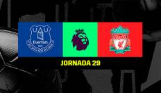 Jornada 29. Jornada 29: Everton - Liverpool