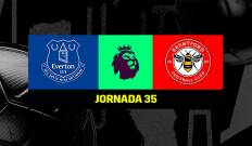 Jornada 35. Jornada 35: Everton - Brentford