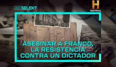 Asesinar a Franco:  la resistencia contra un dictador