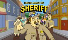 Momma Named me Sheriff